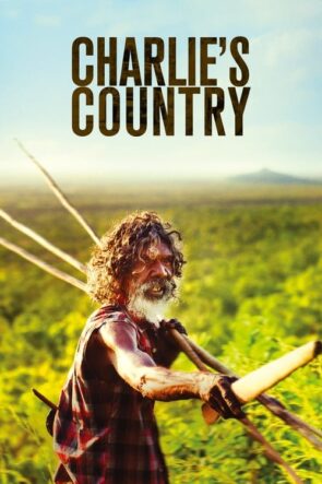 Charlie’s Country (2013)