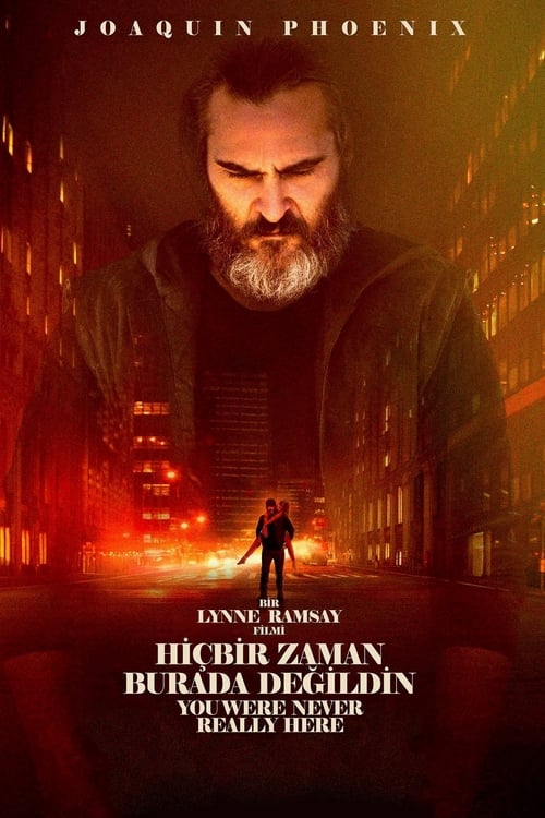 Hiçbir Zaman Burada Değildin (2017)