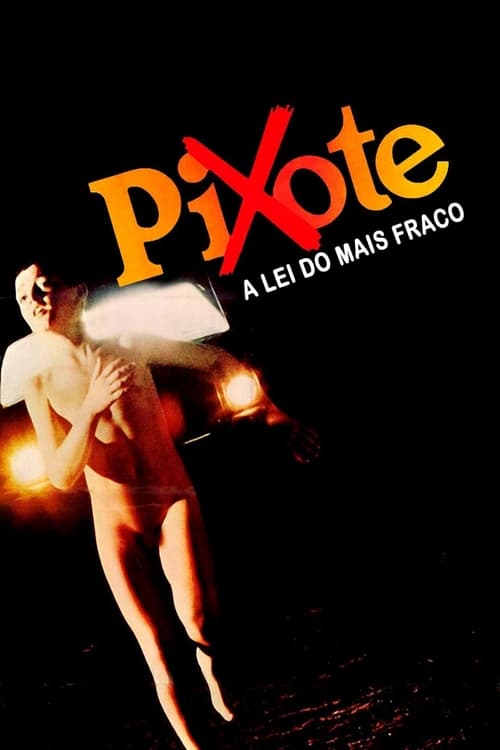 Pixote: A Lei do Mais Fraco (1980)