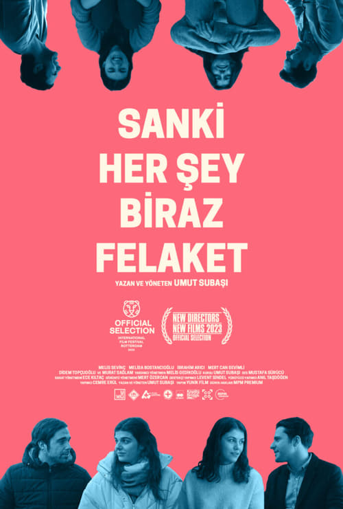 Sanki Her Şey Biraz Felaket (2023)